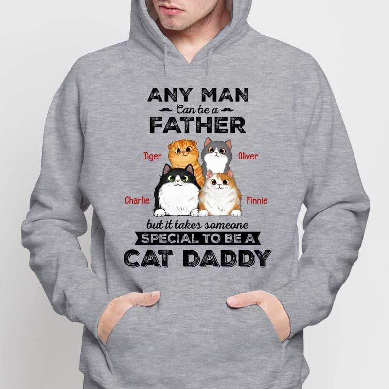 It Takes Someone Special To Be Cat Daddy Fluffy Cats Personalized Hoodie Sweatshirt